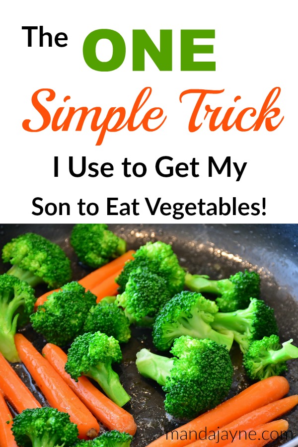 The Simple Trick I Use to Get My Son Eating Vegetables