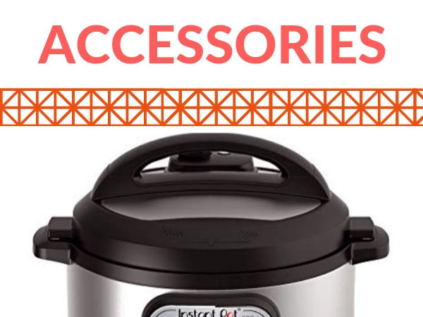 Must Have Instant Pot Accessories