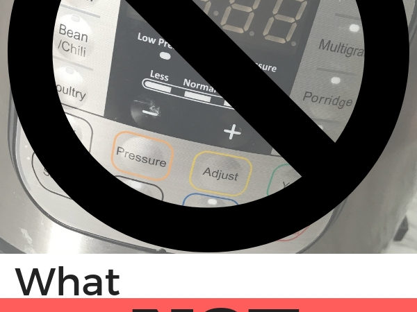 7 Things NOT to Do With Your Instant Pot: Instant Pot Mistakes!