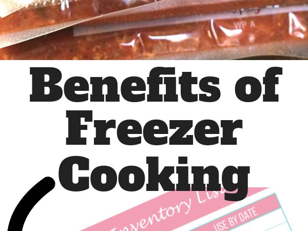 The Benefits of Freezer Cooking